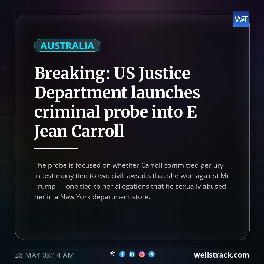 Breaking: US Justice Department launches criminal probe into E Jean Carroll — WellsTrack