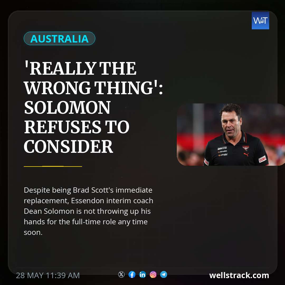 'Really the wrong thing': Solomon refuses to consider full-time Dons gig — WellsTrack