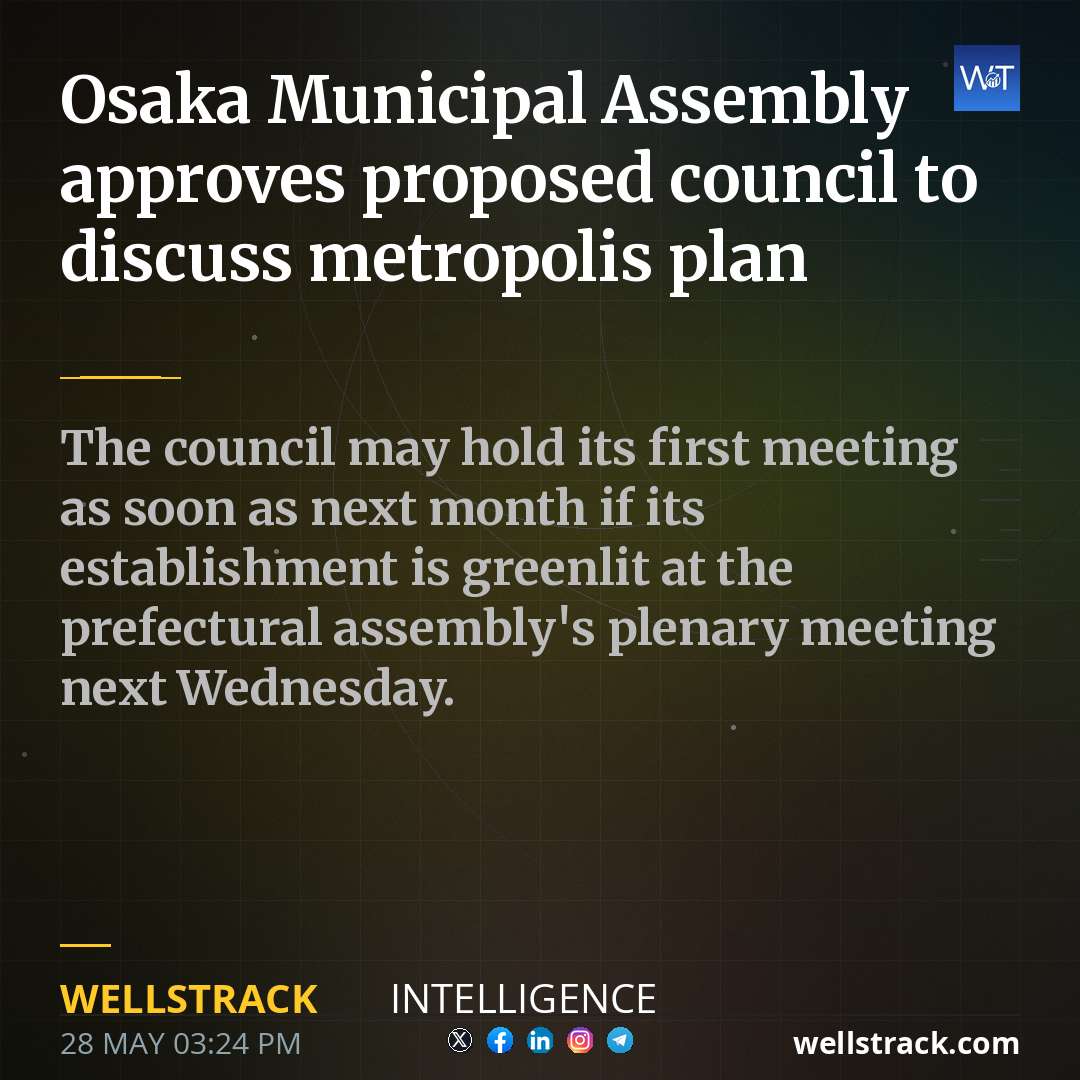 Osaka Municipal Assembly approves proposed council to discuss metropolis plan — WellsTrack