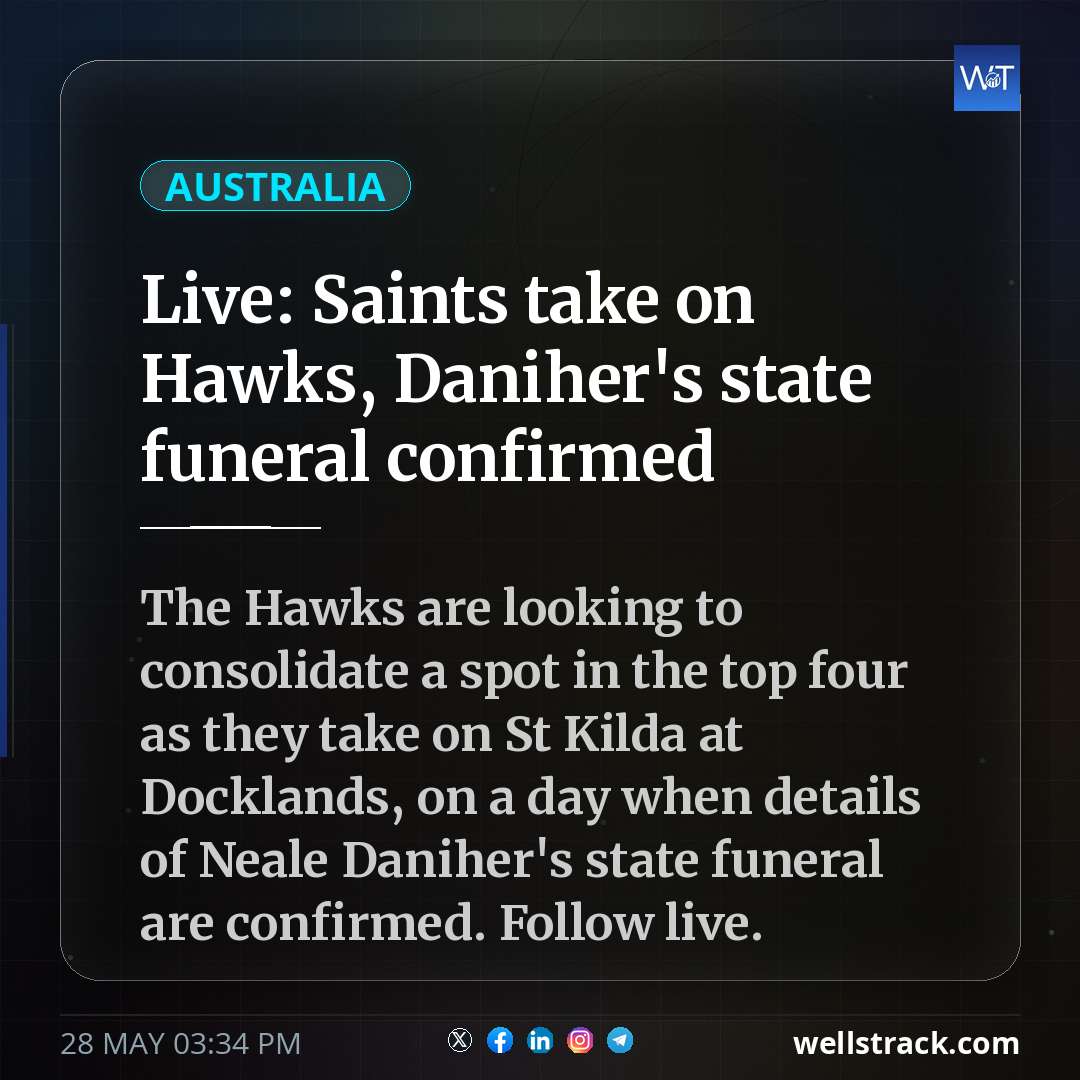 Live: Saints take on Hawks, Daniher's state funeral confirmed — WellsTrack