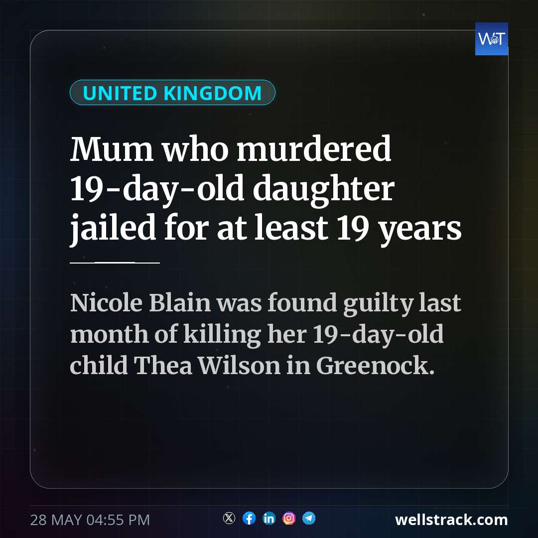 Mum who murdered 19-day-old daughter jailed for at least 19 years — WellsTrack