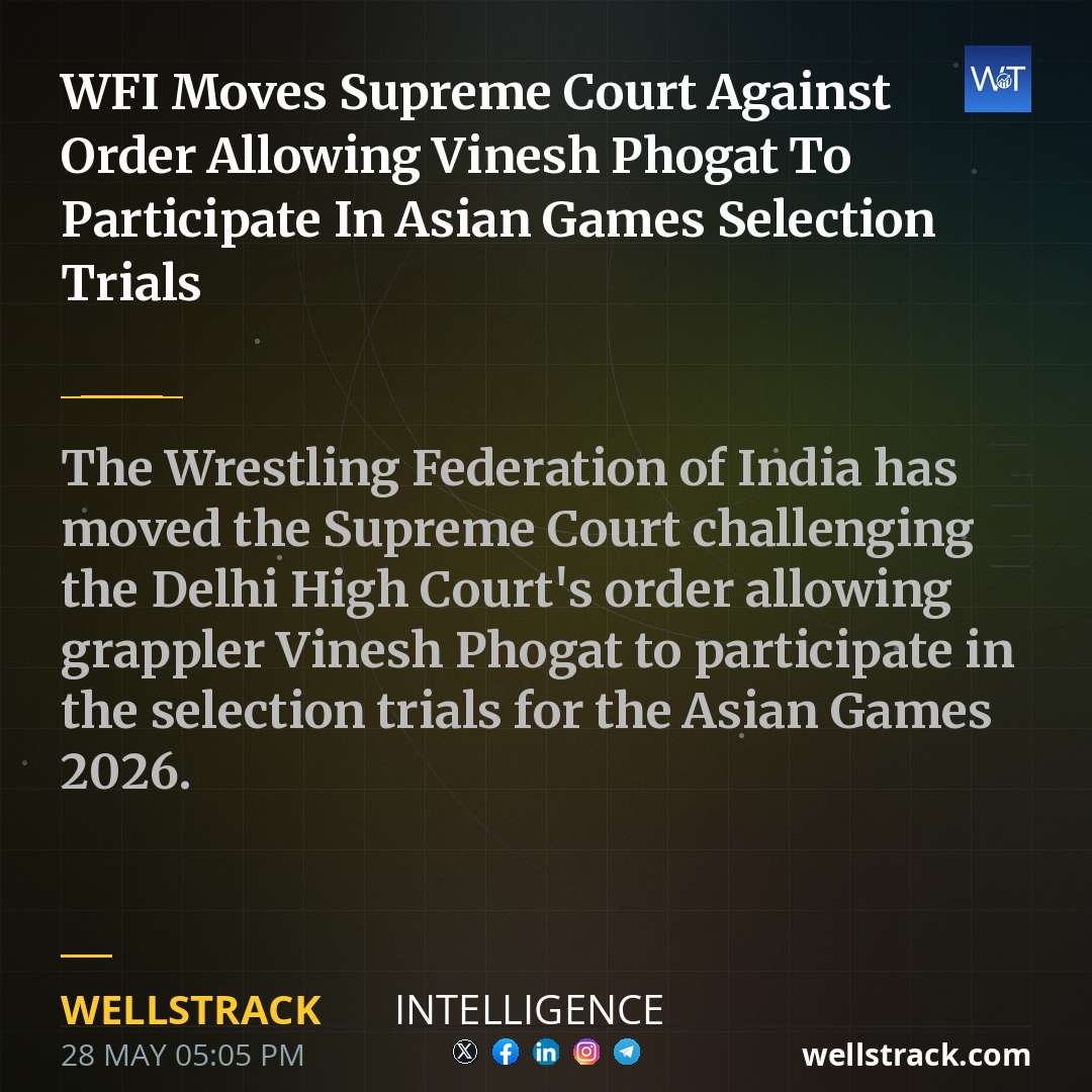 WFI Moves Supreme Court Against Order Allowing Vinesh Phogat To Participate In Asian Games Selection Trials — WellsTrack