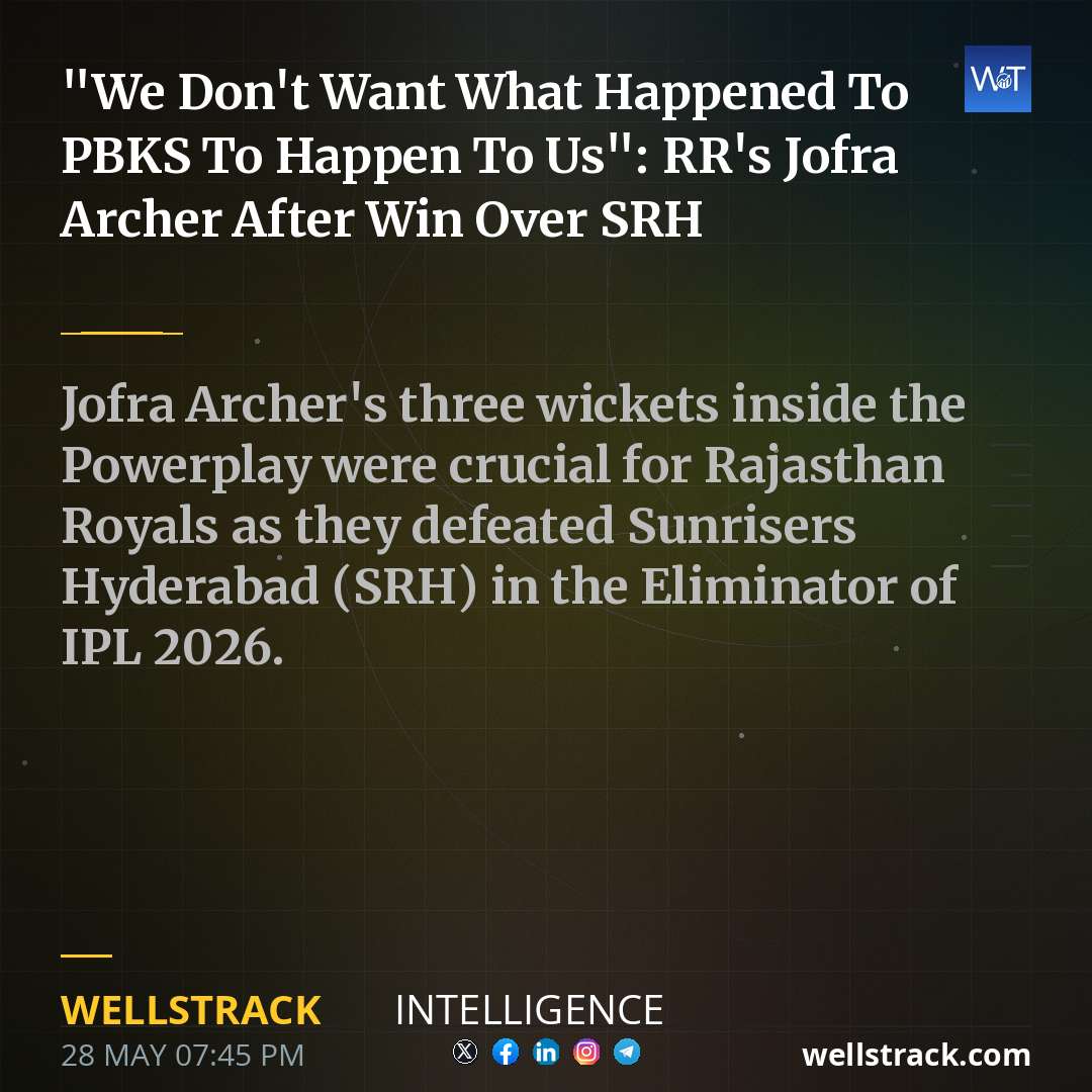 "We Don't Want What Happened To PBKS To Happen To Us": RR's Jofra Archer After Win Over SRH — WellsTrack