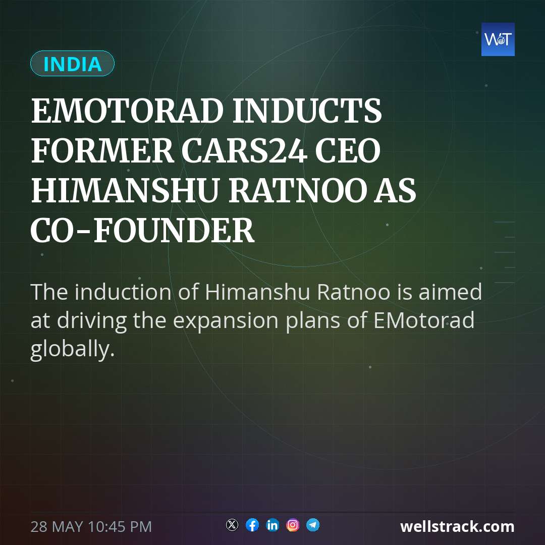 EMotorad inducts former Cars24 CEO Himanshu Ratnoo as co-founder — WellsTrack
