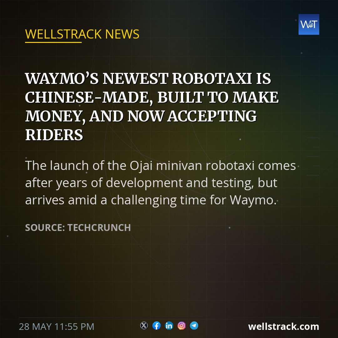 Waymo’s newest robotaxi is Chinese-made, built to make money, and now accepting riders — WellsTrack