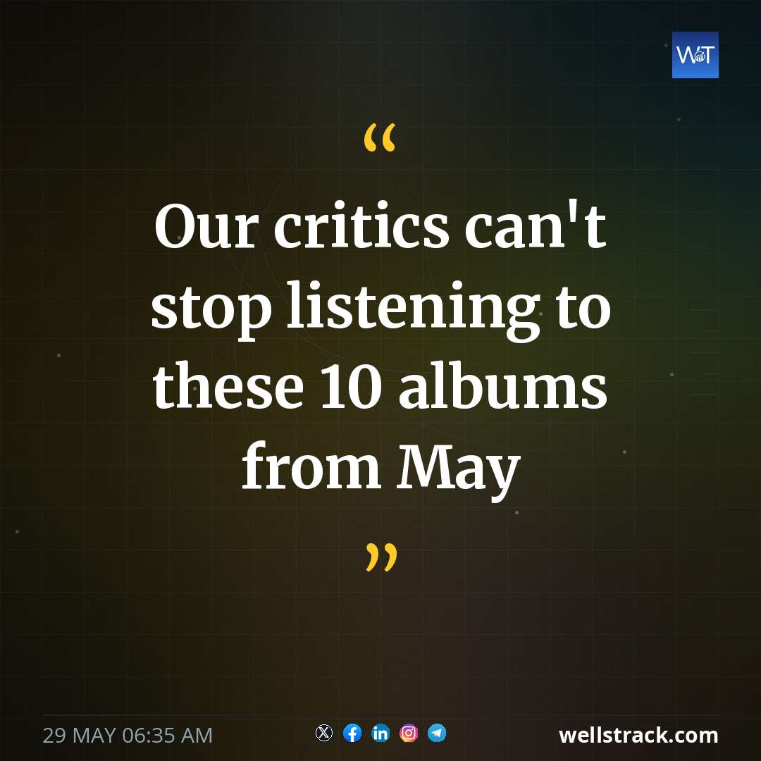 Our critics can't stop listening to these 10 albums from May — WellsTrack