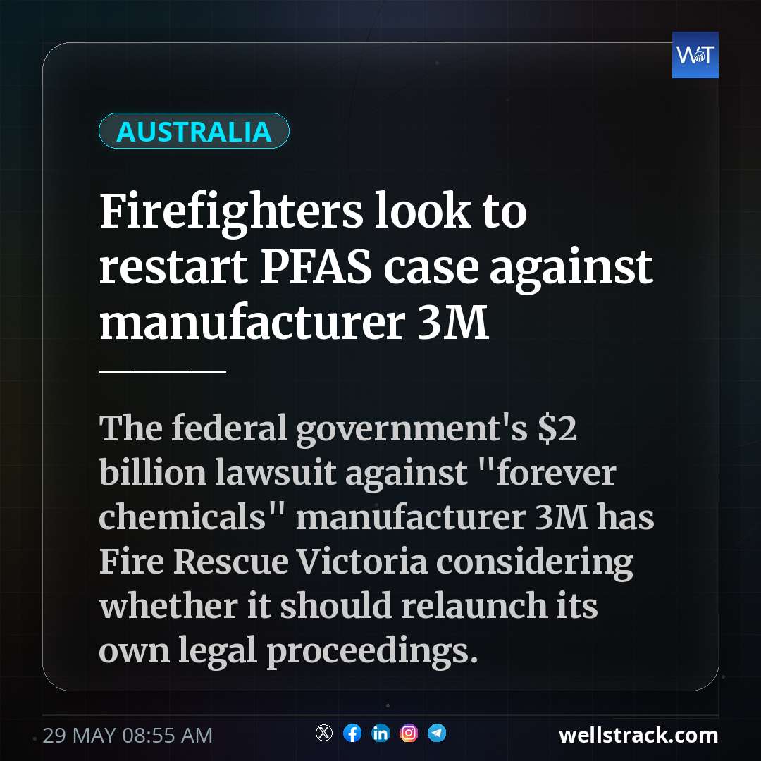 Firefighters look to restart PFAS case against manufacturer 3M — WellsTrack