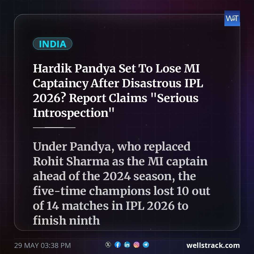 Hardik Pandya Set To Lose MI Captaincy After Disastrous IPL 2026? Report Claims "Serious Introspection" — WellsTrack