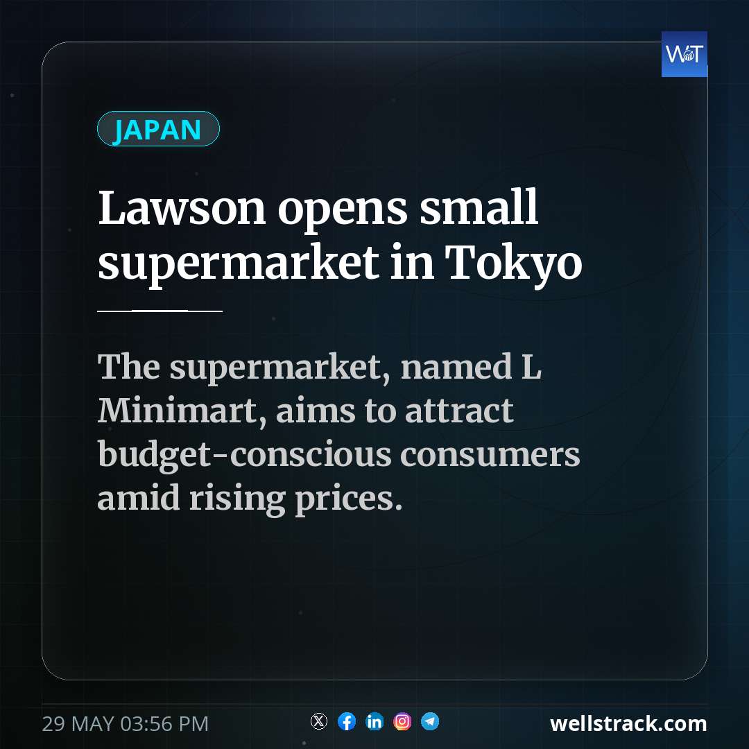 Lawson opens small supermarket in Tokyo — WellsTrack
