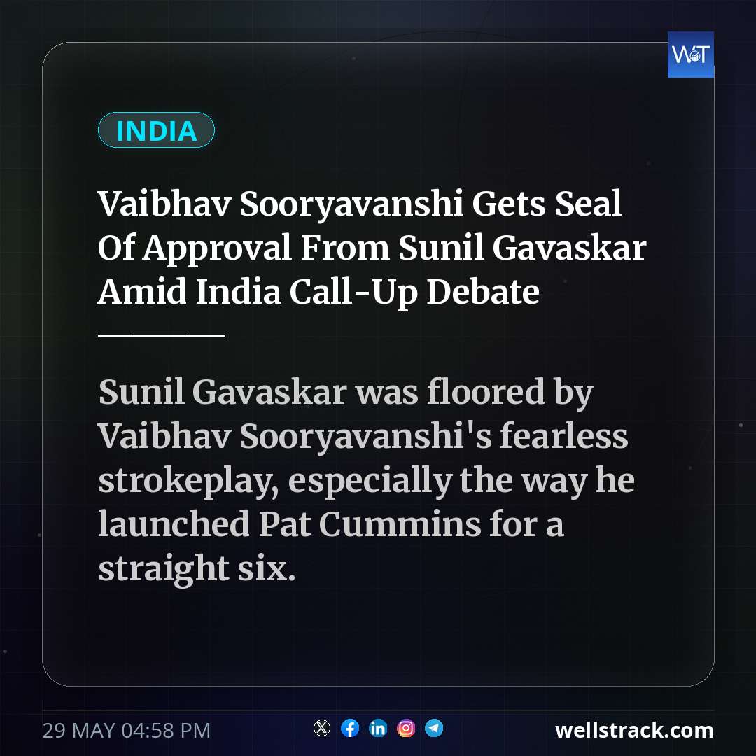 Vaibhav Sooryavanshi Gets Seal Of Approval From Sunil Gavaskar Amid India Call-Up Debate — WellsTrack