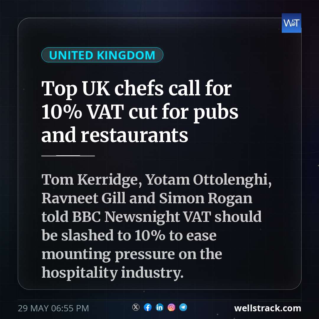 Top UK chefs call for 10% VAT cut for pubs and restaurants — WellsTrack