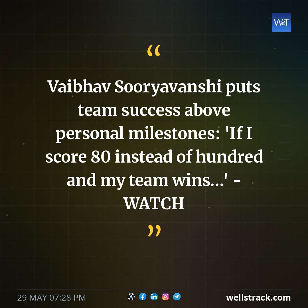 Vaibhav Sooryavanshi puts team success above personal milestones: 'If I score 80 instead of hundred and my team wins...' - WATCH — WellsTrack