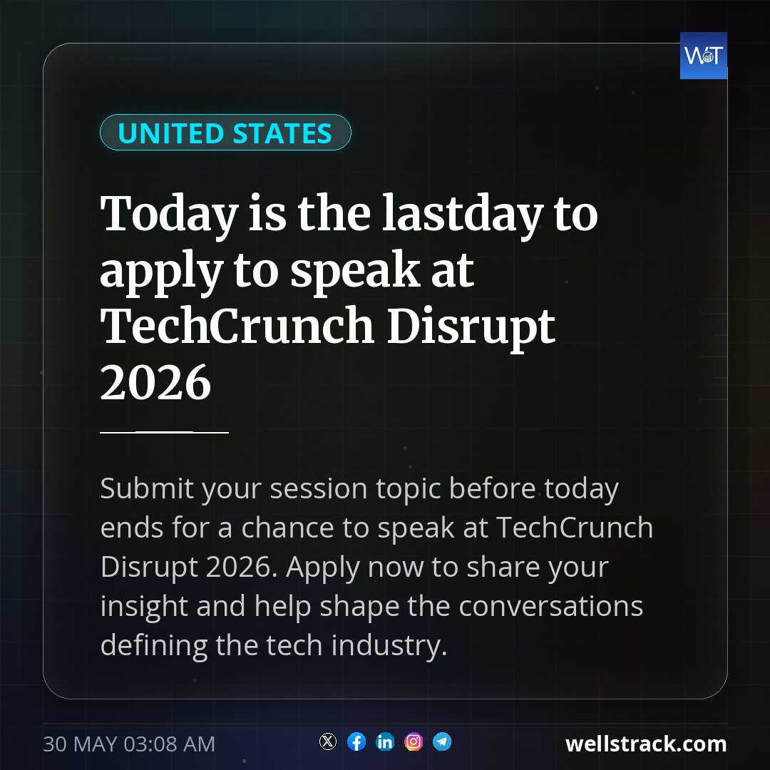 Today is the last day to apply to speak at TechCrunch Disrupt 2026 — WellsTrack