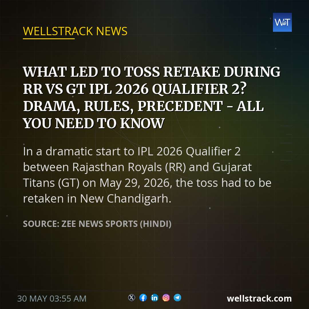 What led to toss retake during RR vs GT IPL 2026 Qualifier 2? Drama, rules, precedent - all you need to know — WellsTrack