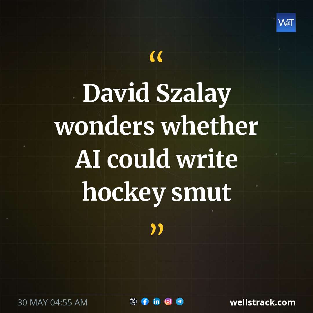 David Szalay wonders whether AI could write hockey smut — WellsTrack