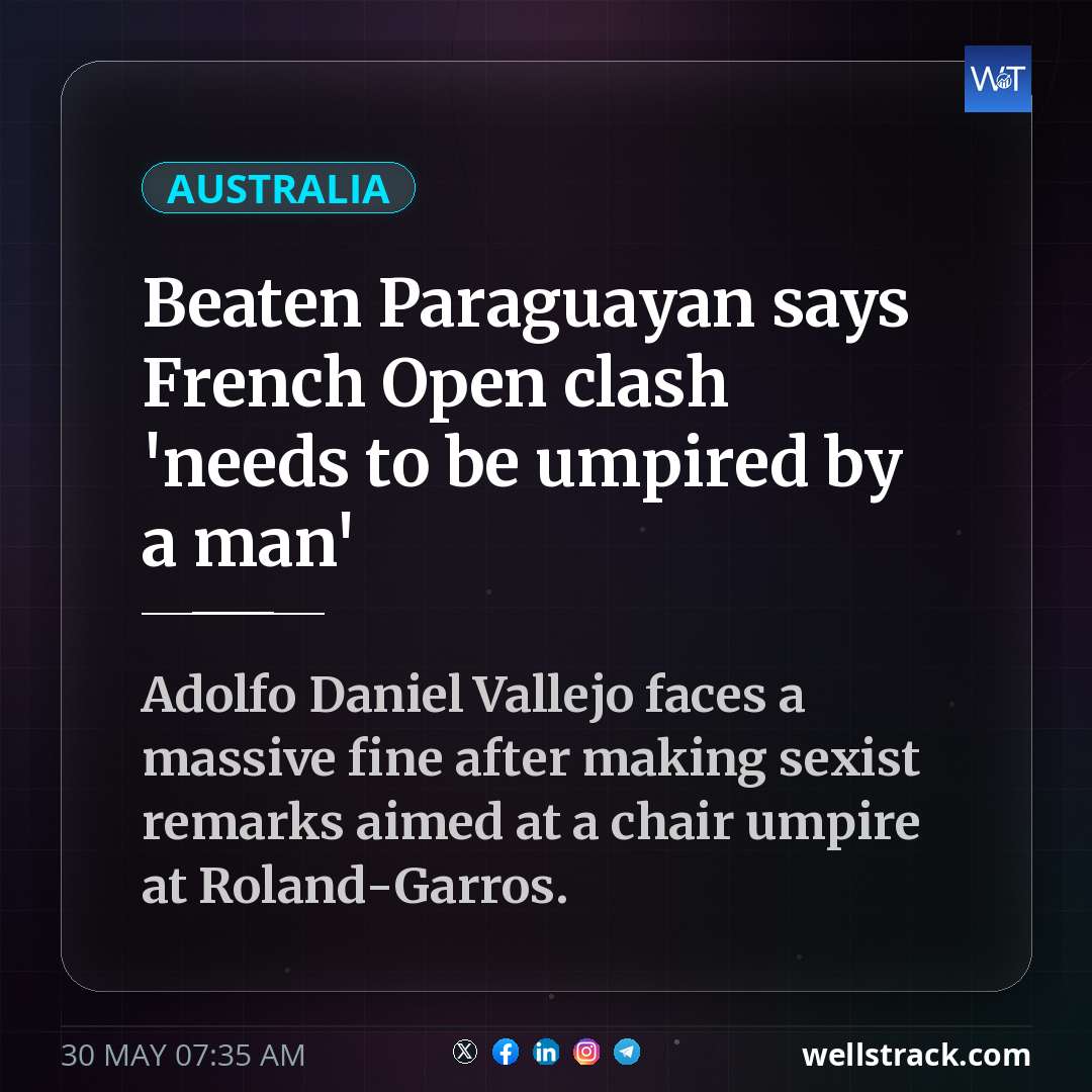 Beaten Paraguayan says French Open clash 'needs to be umpired by a man' — WellsTrack
