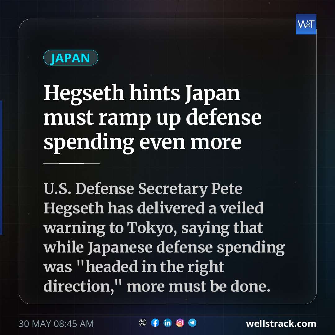 Hegseth hints Japan must ramp up defense spending even more — WellsTrack