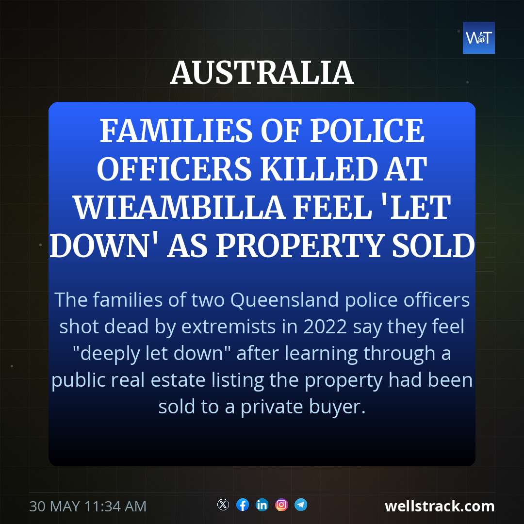 Families of police officers killed at Wieambilla feel 'let down' as property sold — WellsTrack