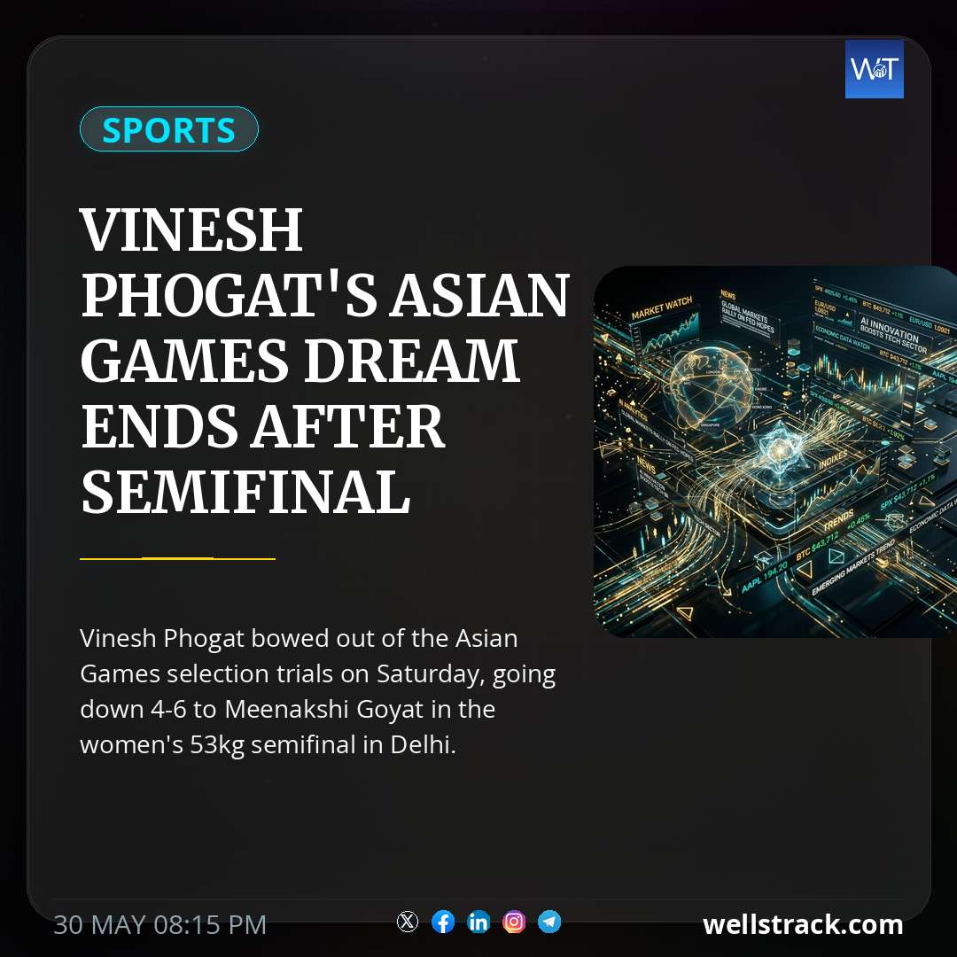 Vinesh Phogat's Asian Games dream ends after semifinal defeat at trials amid day of intense drama — WellsTrack