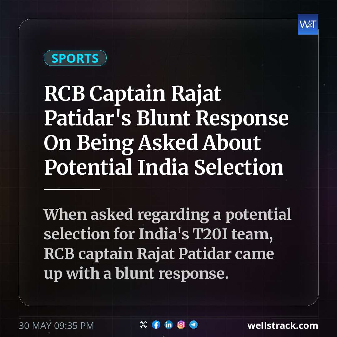 RCB Captain Rajat Patidar's Blunt Response On Being Asked About Potential India Selection — WellsTrack