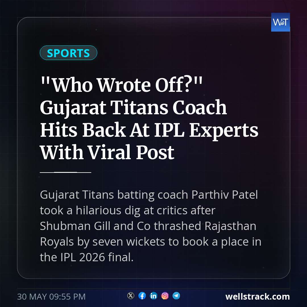 "Who Wrote Off?" Gujarat Titans Coach Hits Back At IPL Experts With Viral Post — WellsTrack