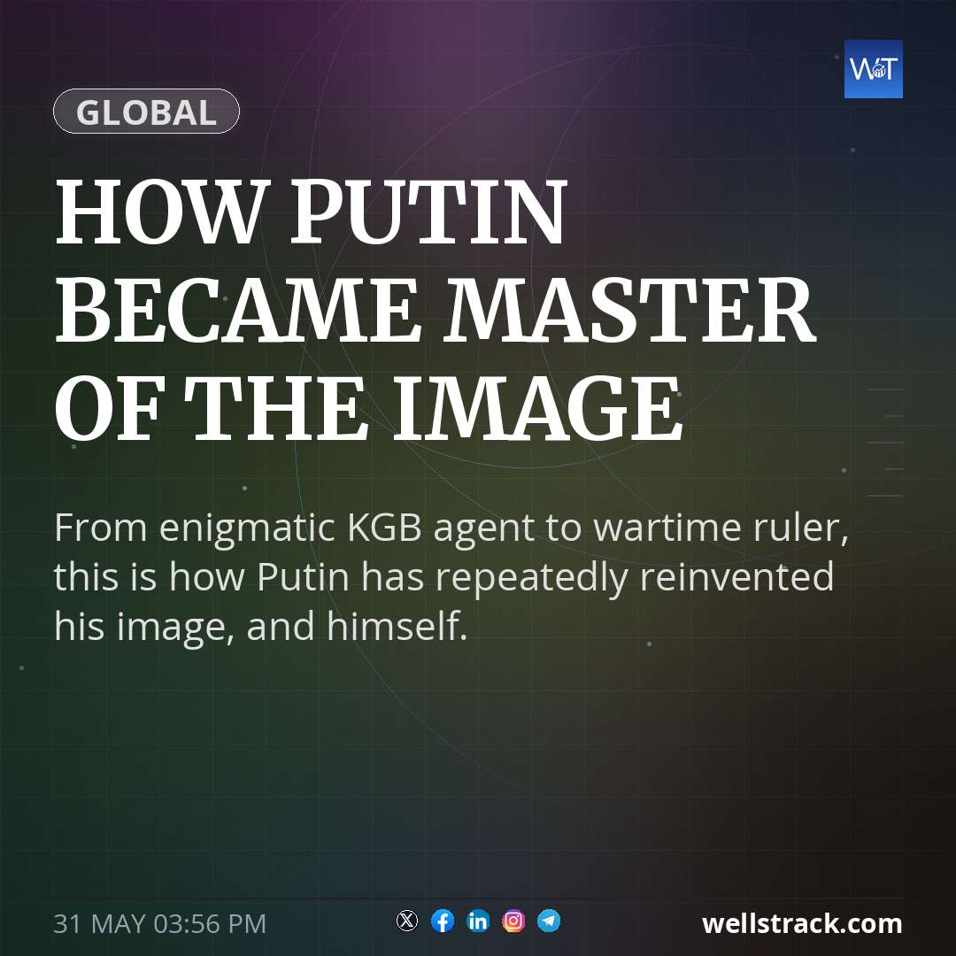 How Putin became master of the image — WellsTrack
