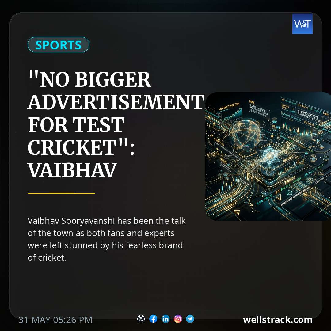 "No Bigger Advertisement For Test Cricket": Vaibhav Sooryavanshi Sent Huge Message — WellsTrack