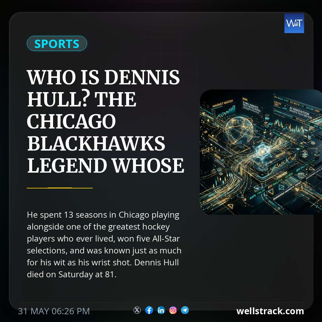 Who Is Dennis Hull? The Chicago Blackhawks Legend Whose Passing Has The Hockey World Mourning — WellsTrack
