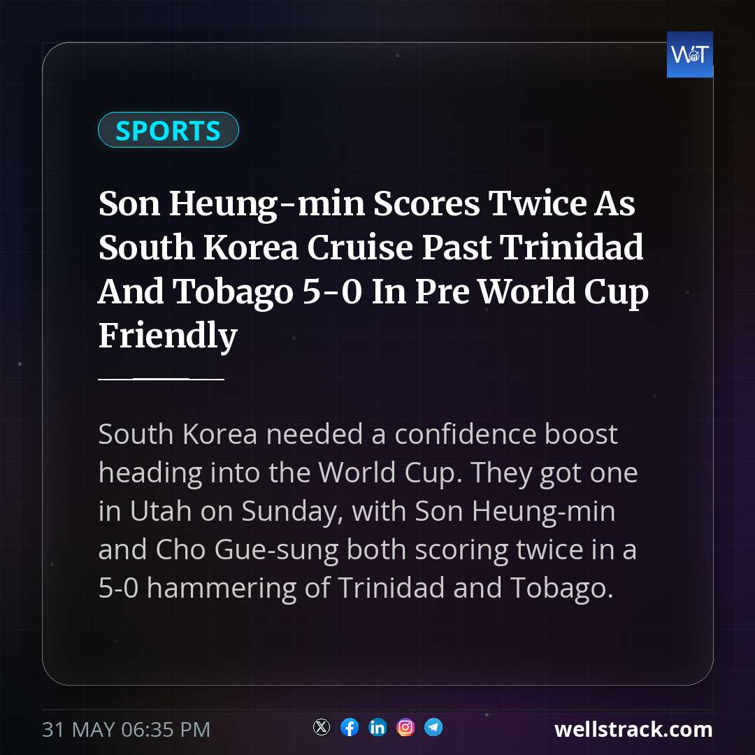 Son Heung-min Scores Twice As South Korea Cruise Past Trinidad And Tobago 5-0 In Pre World Cup Friendly — WellsTrack