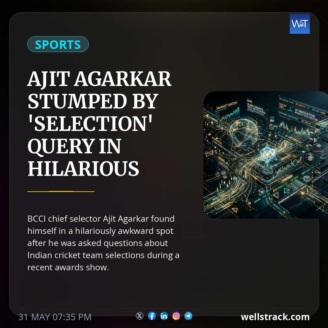Ajit Agarkar Stumped By 'Selection' Query In Hilarious Exchange: "Could Get Taken Out Of Context" — WellsTrack