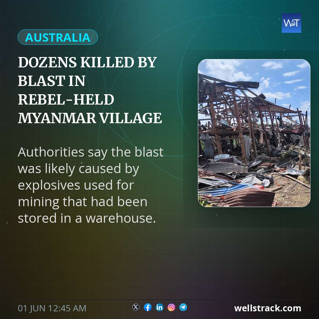 Dozens killed by blast in rebel-held Myanmar village — WellsTrack