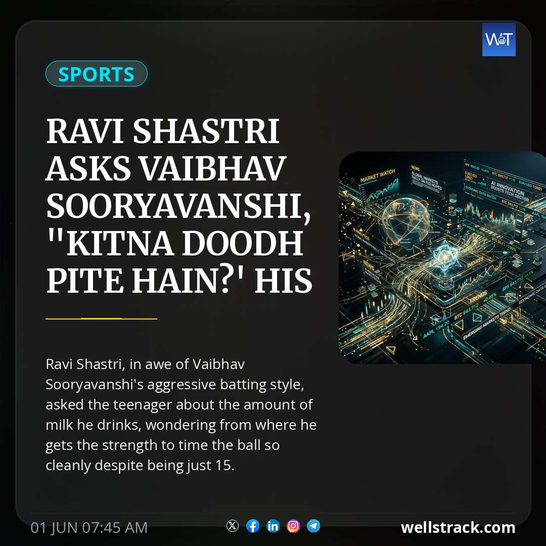Ravi Shastri Asks Vaibhav Sooryavanshi, "Kitna Doodh Pite Hain?' His Response Viral — WellsTrack