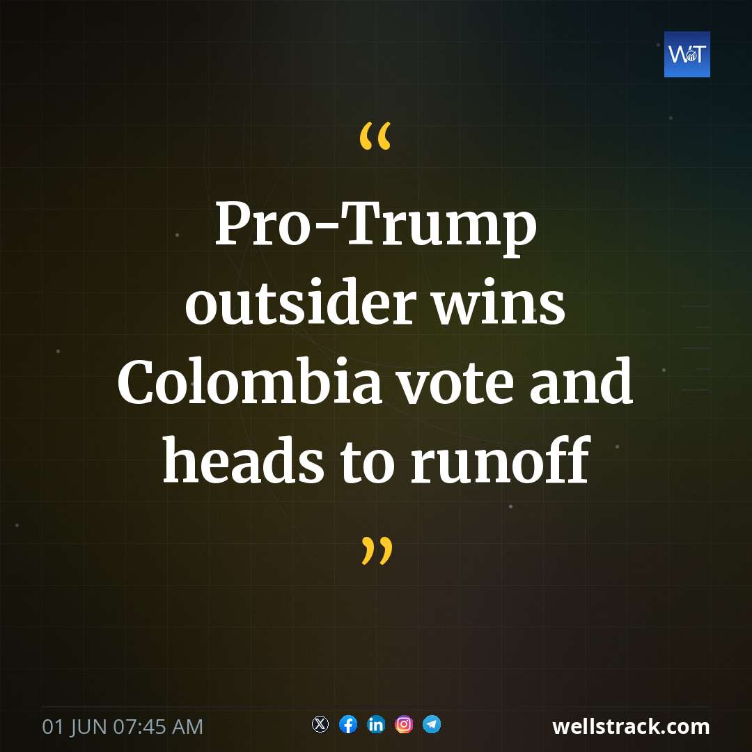 Pro-Trump outsider wins Colombia vote and heads to runoff — WellsTrack
