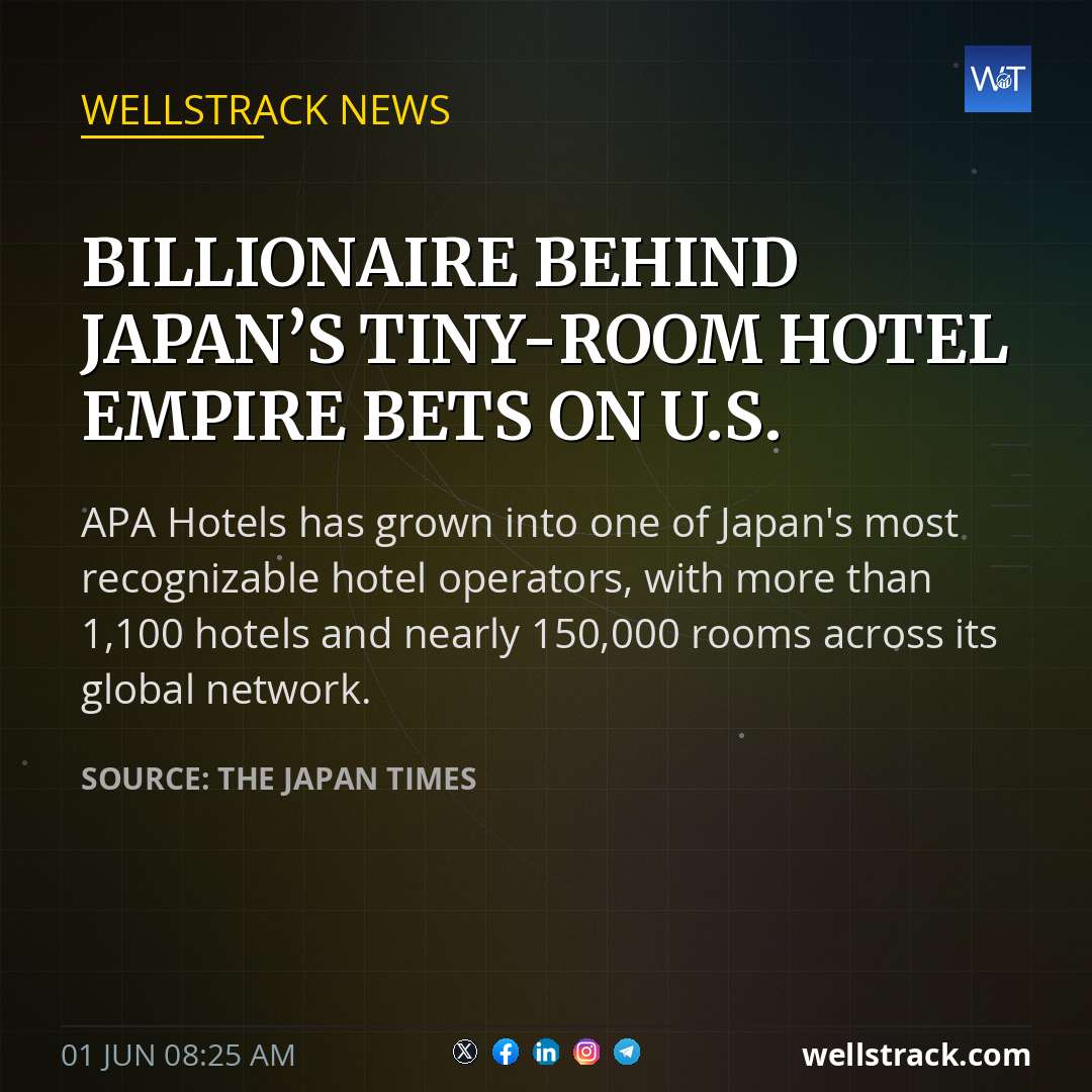 Billionaire behind Japan’s tiny-room hotel empire bets on U.S. — WellsTrack