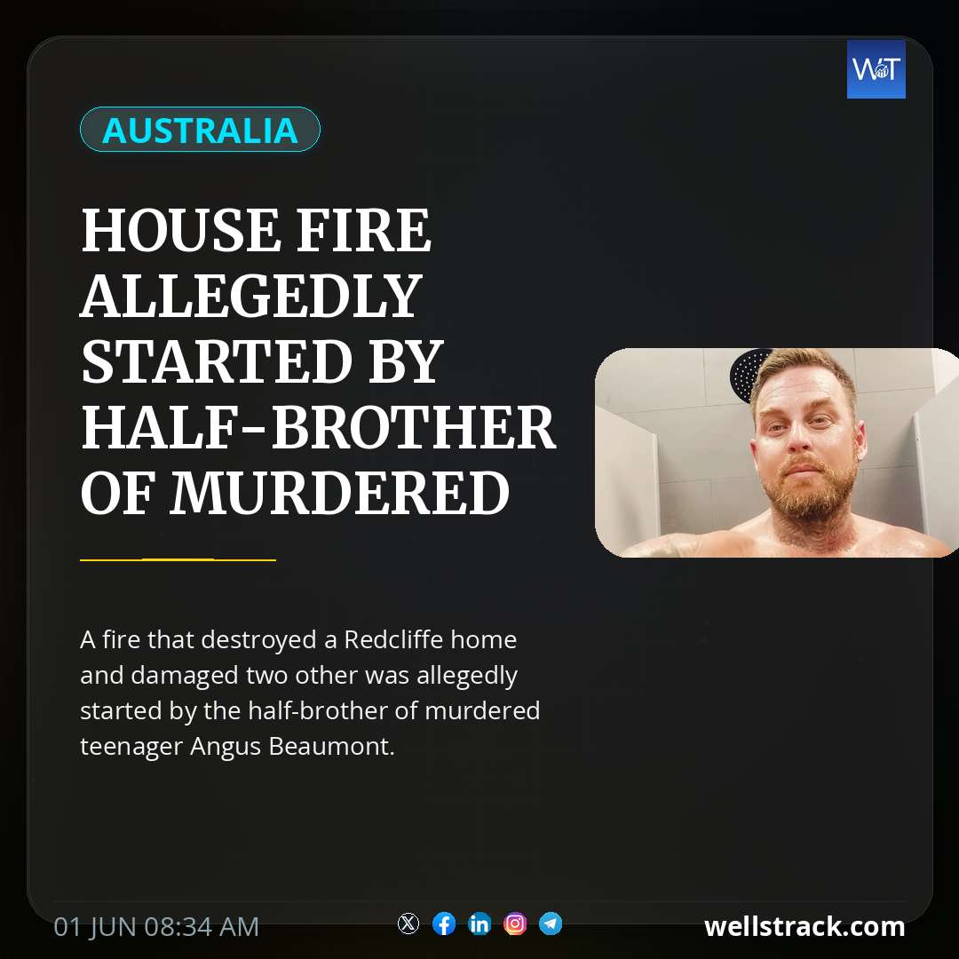 House fire allegedly started by half-brother of murdered teen Angus Beaumont — WellsTrack