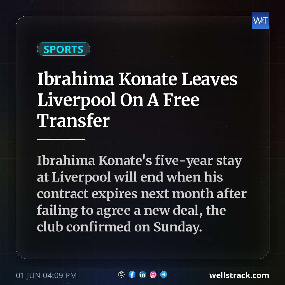 Ibrahima Konate Leaves Liverpool On A Free Transfer — WellsTrack