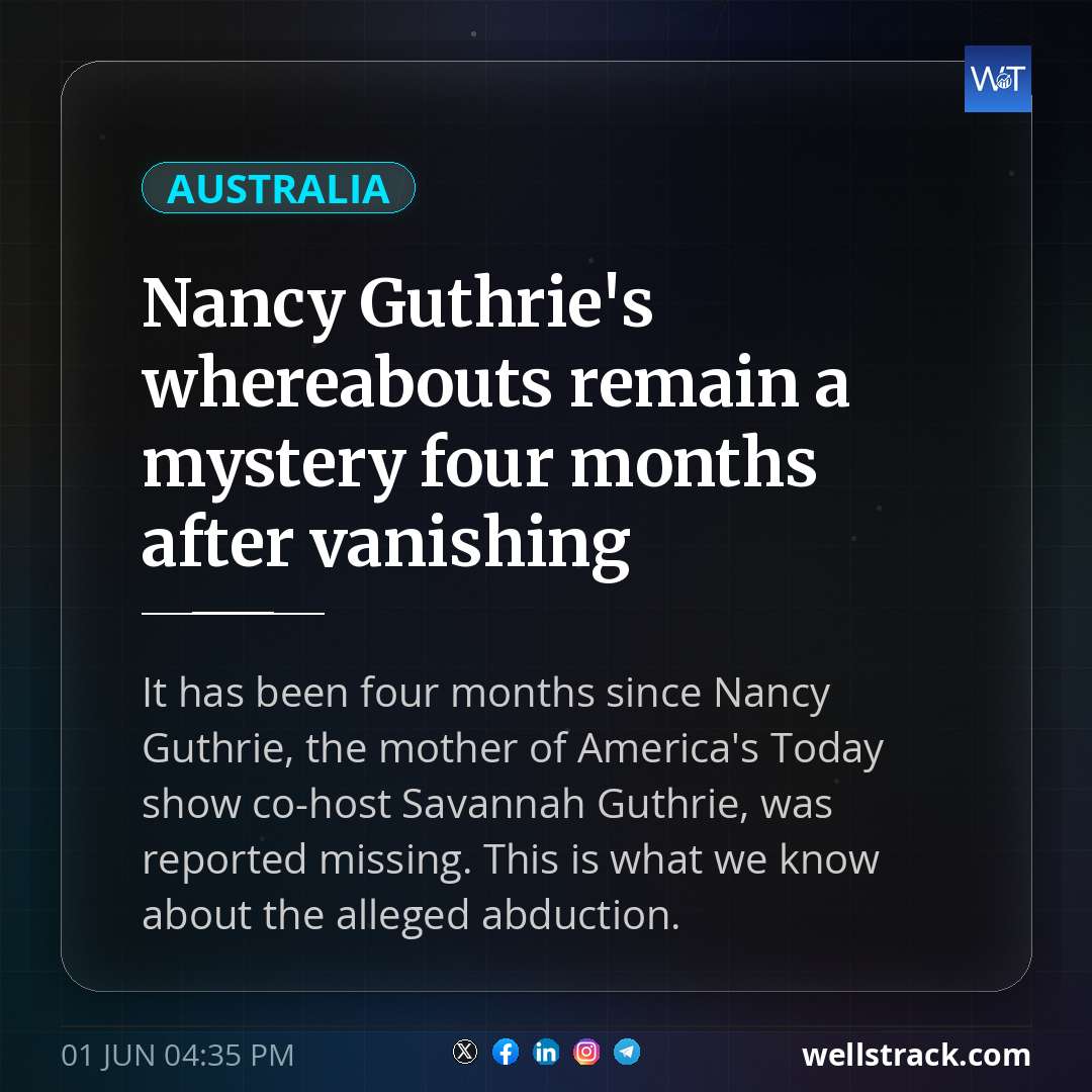 Nancy Guthrie's whereabouts remain a mystery four months after vanishing — WellsTrack