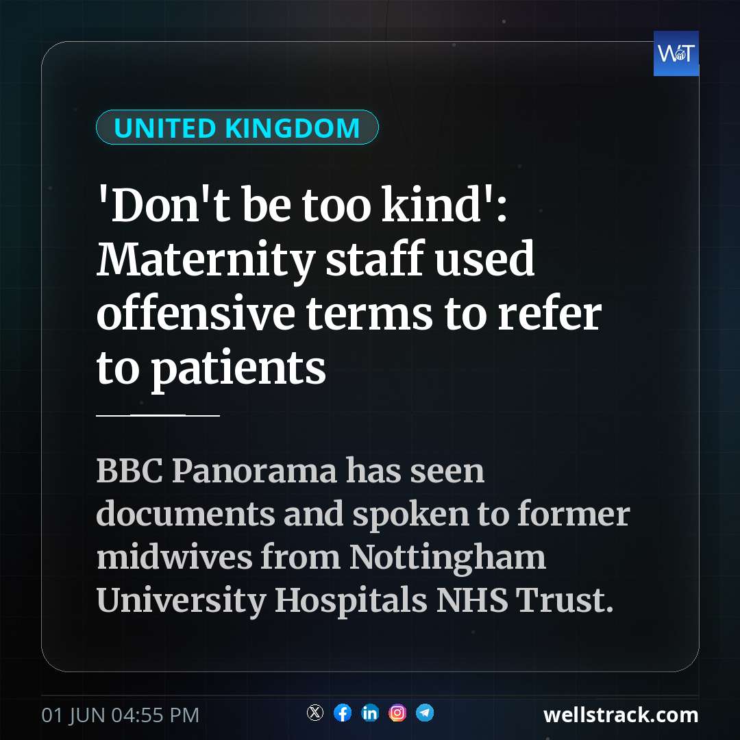 'Don't be too kind': Maternity staff used offensive terms to refer to patients — WellsTrack