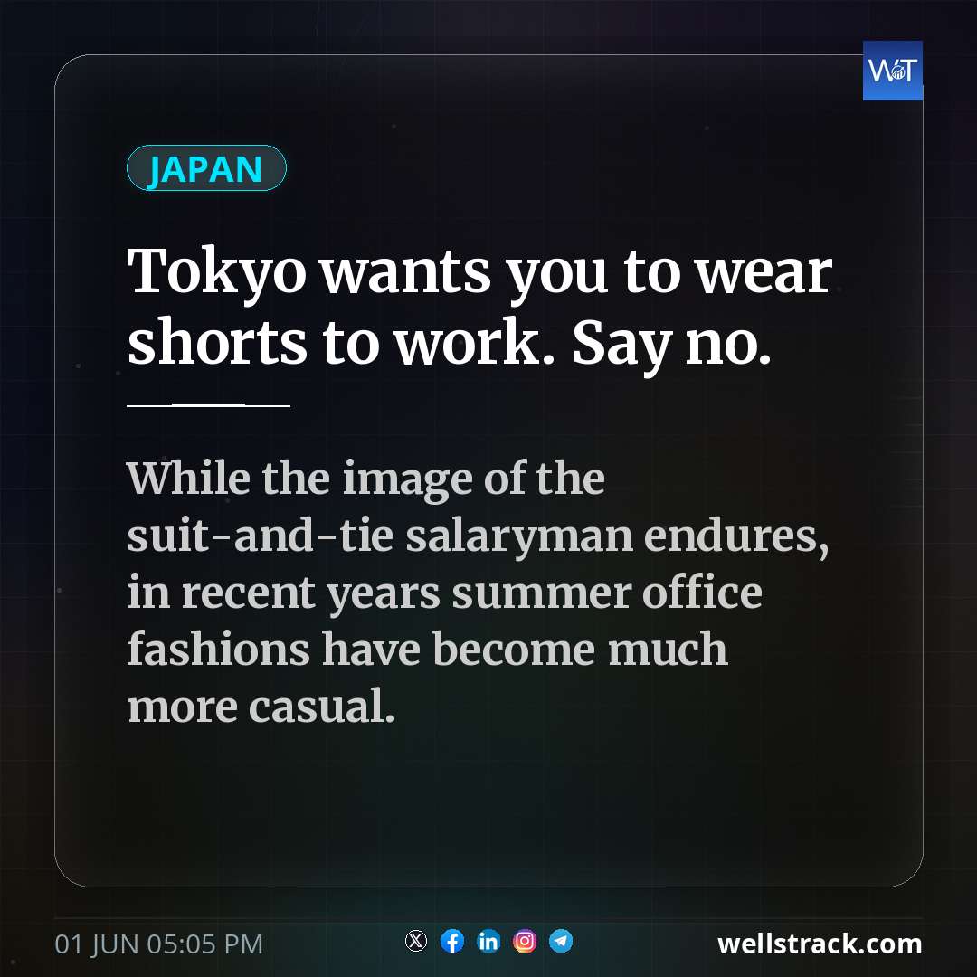 Tokyo wants you to wear shorts to work. Say no. — WellsTrack