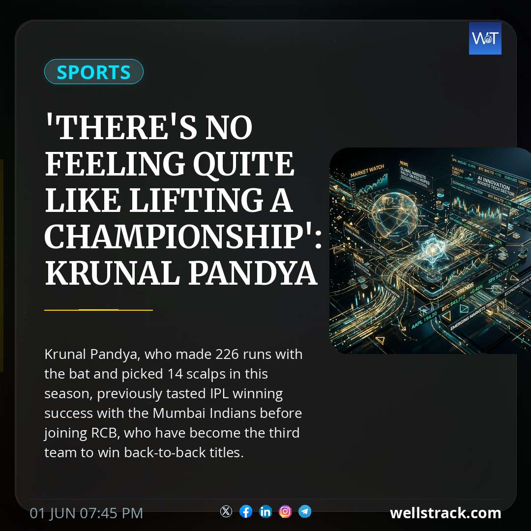 'There's no feeling quite like lifting a championship': Krunal Pandya reflects on RCB's IPL 2026 title triumph — WellsTrack