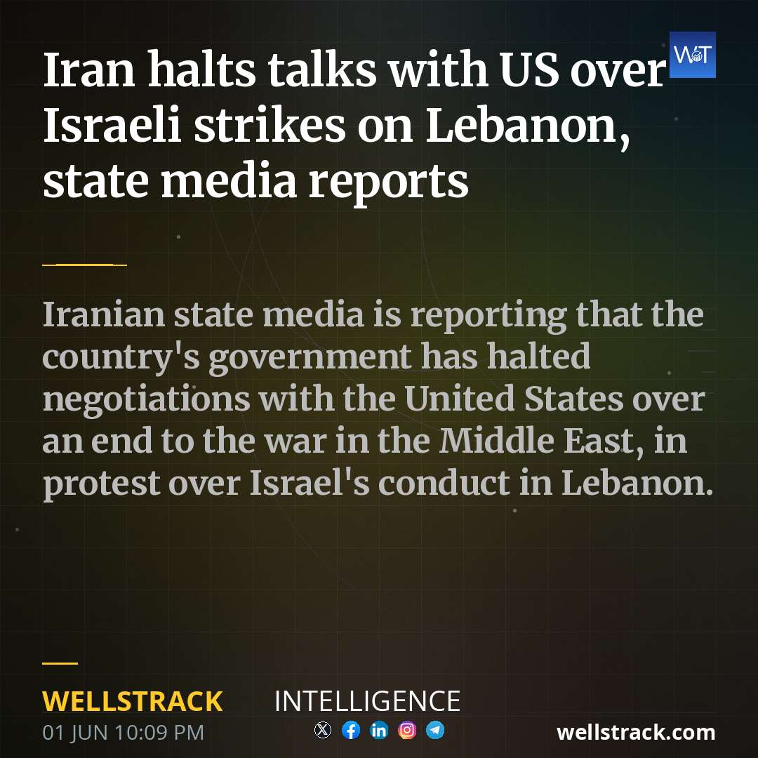 Iran halts talks with US over Israeli strikes on Lebanon, state media reports — WellsTrack