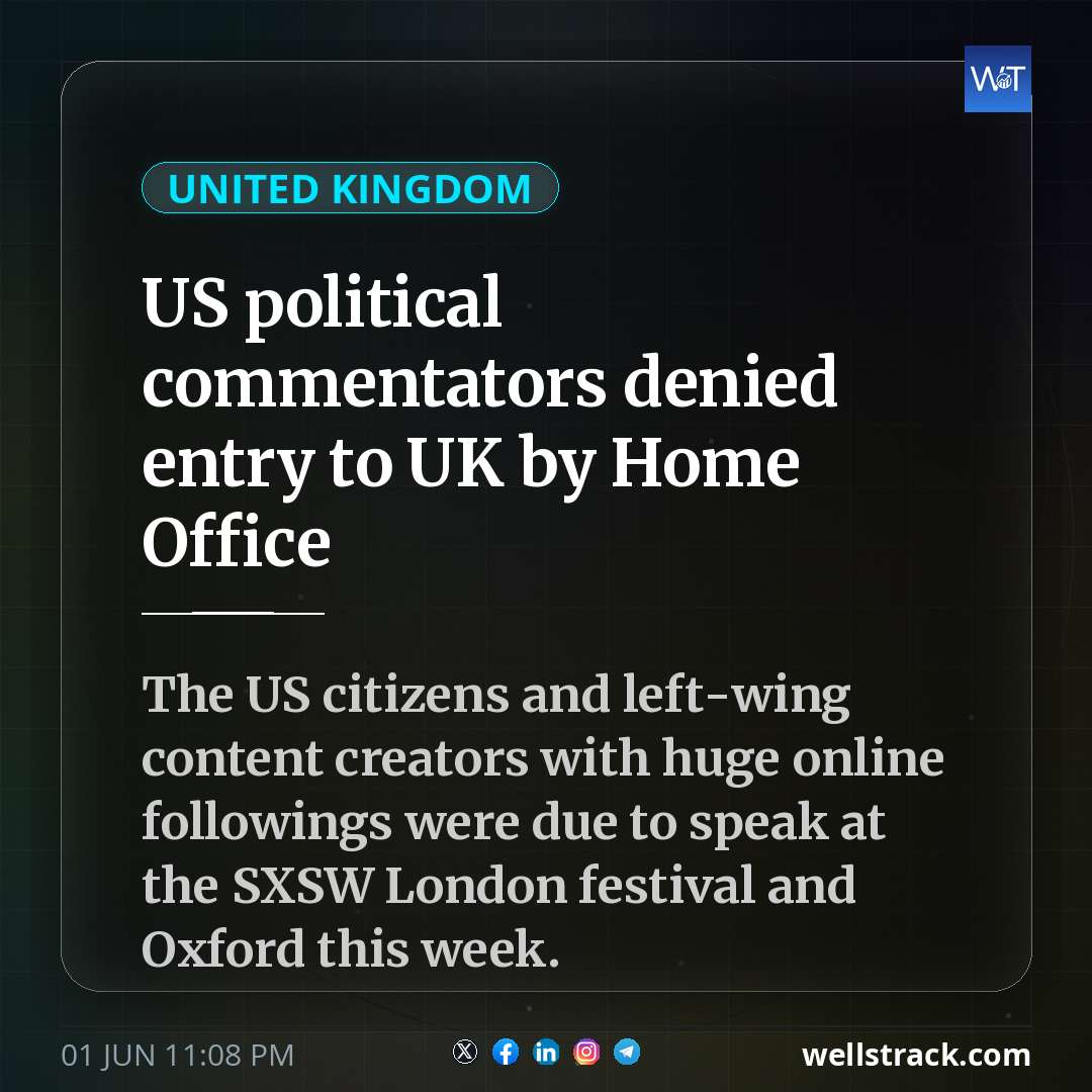 US political commentators denied entry to UK by Home Office — WellsTrack