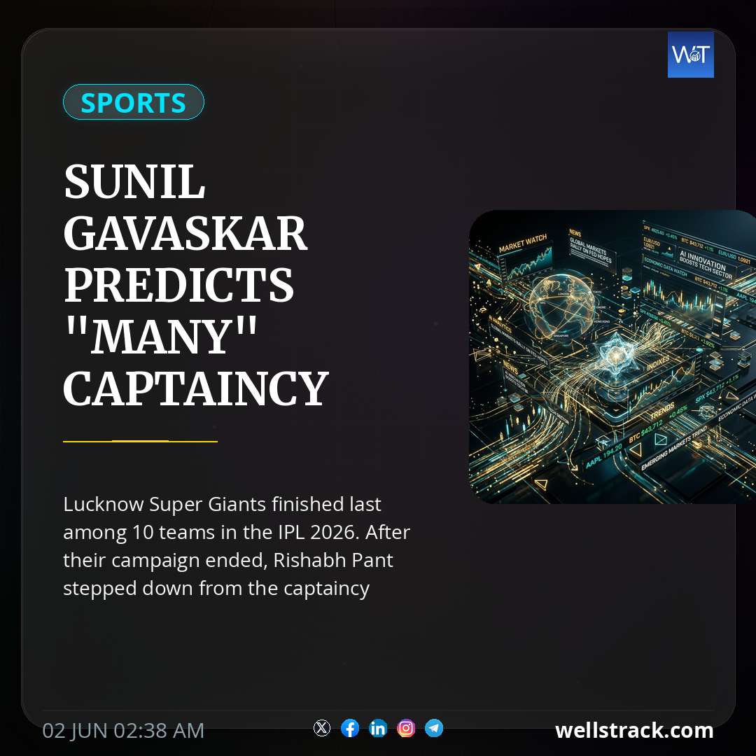 Sunil Gavaskar Predicts "Many" Captaincy Changes In IPL After Rishabh Pant Steps Down — WellsTrack