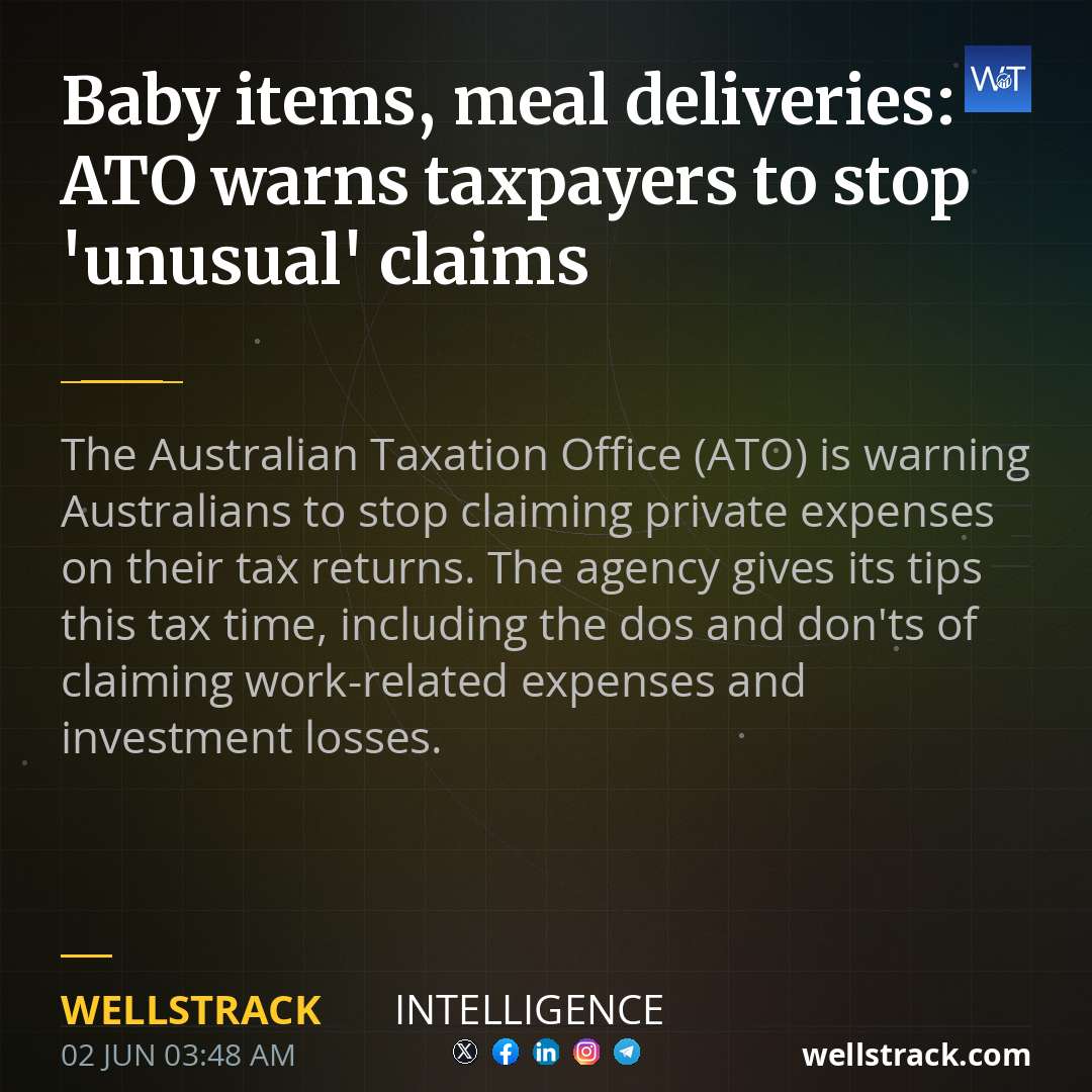 Baby items, meal deliveries: ATO warns taxpayers to stop 'unusual' claims — WellsTrack