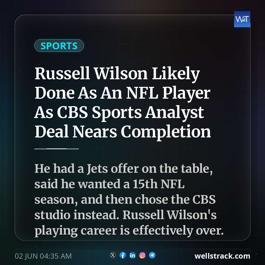 Russell Wilson Likely Done As An NFL Player As CBS Sports Analyst Deal Nears Completion — WellsTrack