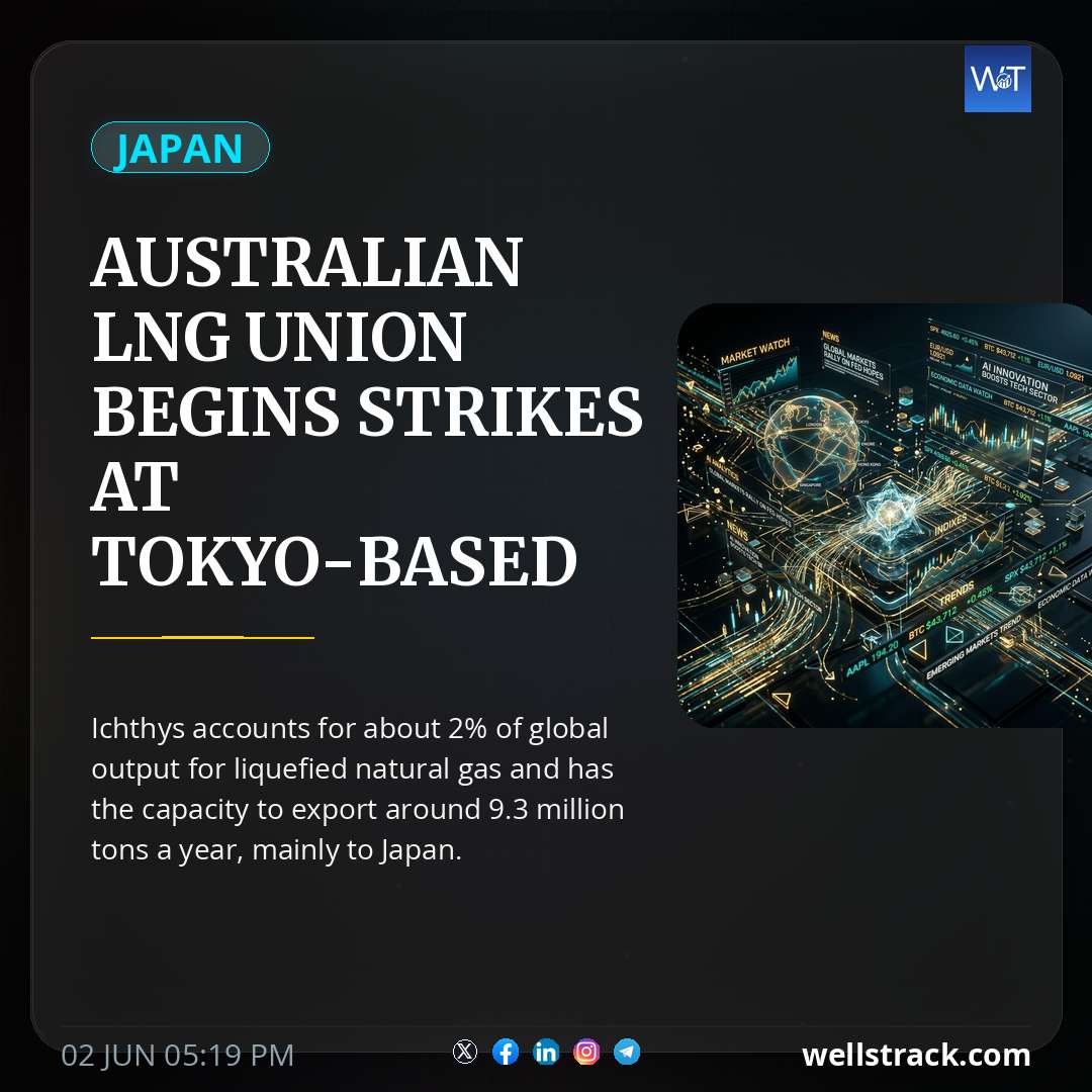 Australian LNG union begins strikes at Tokyo-based Inpex’s Ichthys plant