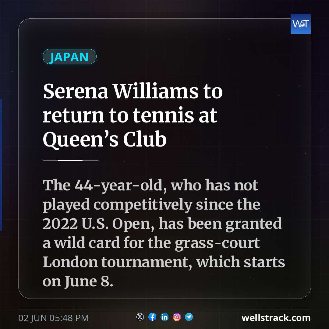 Serena Williams to return to tennis at Queen’s Club