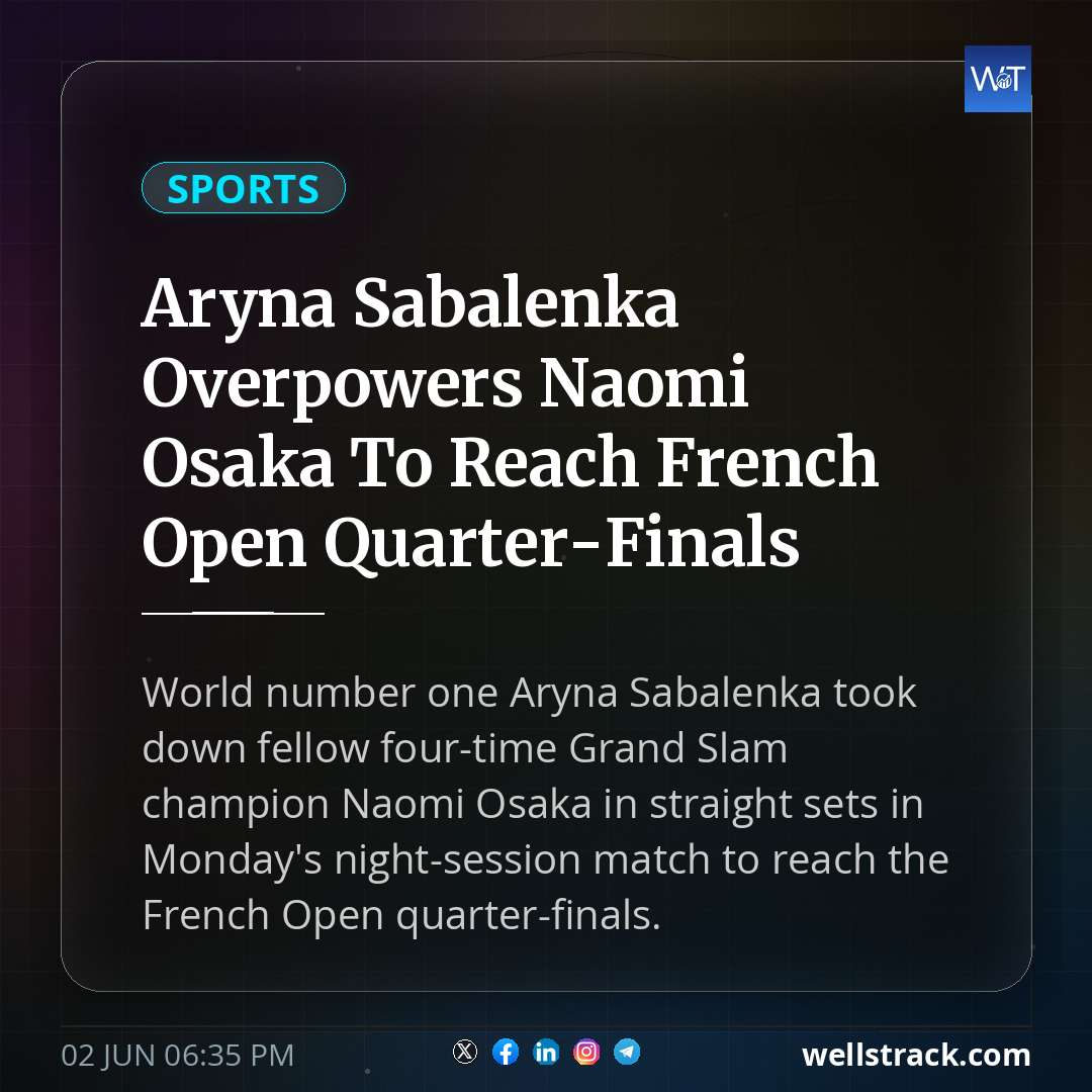 Aryna Sabalenka Overpowers Naomi Osaka To Reach French Open Quarter-Finals