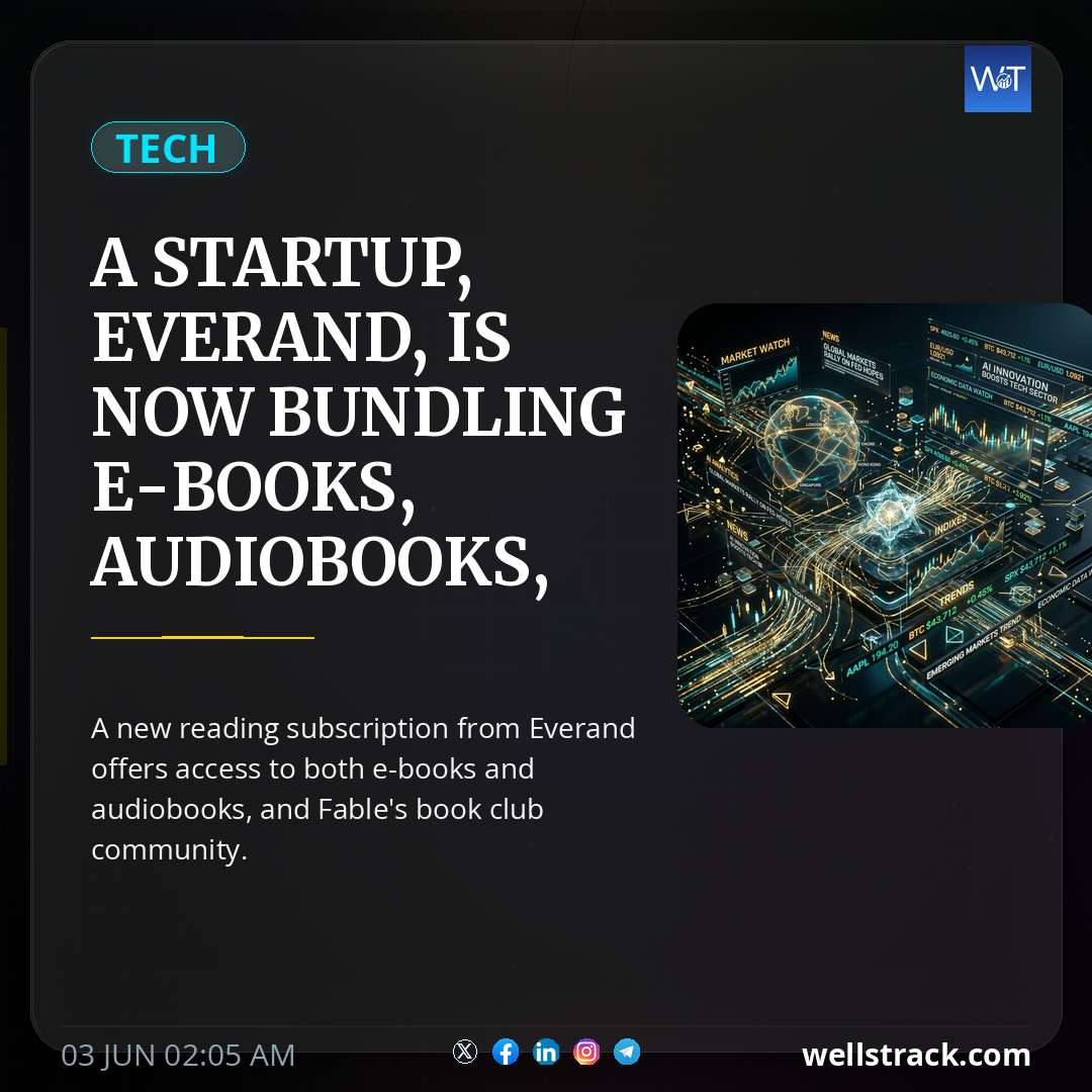 A startup, Everand, is now bundling e-books, audiobooks, and book clubs in challenge to Amazon — WellsTrack
