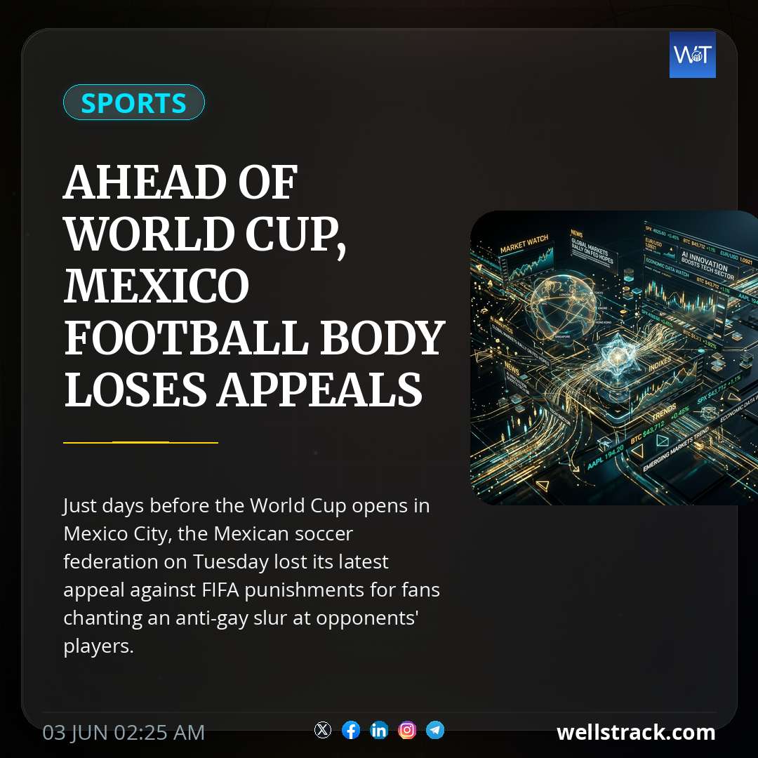 Ahead Of World Cup, Mexico Football Body Loses Appeals Against FIFA Fines For Fans' Anti-Gay Chant — WellsTrack